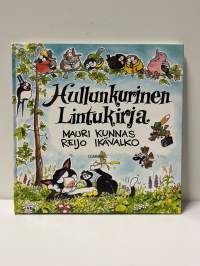 Mauri Kunnas ja Reijo Ikävalko. Hullunkurinen lintukirja