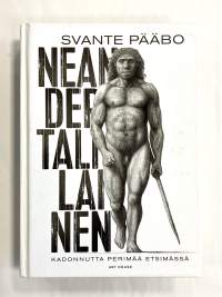 Neandertalilainen: kadonnutta perimää etsimässä