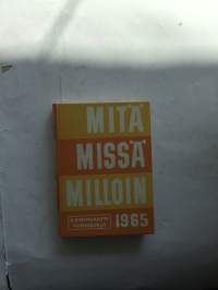 Mitä missä milloin 1965 : kansalaisen vuosikirja
