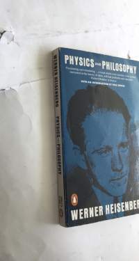 Physics and Philosophy - The Revolution in Modern Science