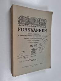Fornvännen 1945 : meddelanden från K. Vitterhets historie och antikvitets akademien och Svenska fornminnesöfreningen