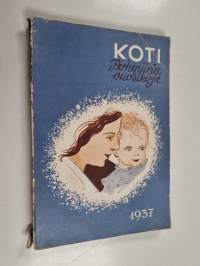 Koti : perhepiirin vuosikirja 1937