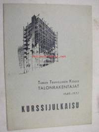 Turun Teknillinen Koulu Talonrakentajat 1949-1952 -kurssijulkaisu