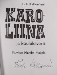 Karoliina ja koulukaverit (signeerattu)