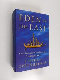 Eden in the East - The Drowned Continent of Southeast Asia
