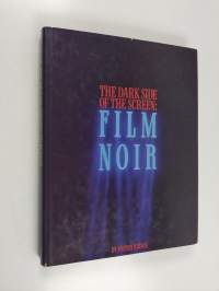 The dark side of the screen : film noir