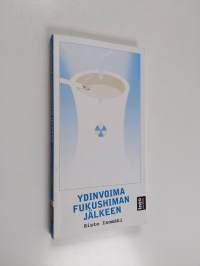 Ydinvoima Fukushiman jälkeen