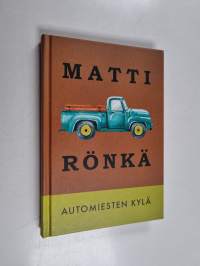 Automiesten kylä : pienoisromaani