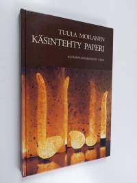 Käsintehty paperi : idän ja lännen paperinvalmistusmenetelmistä