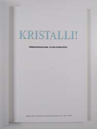 Kristalli! : suomalaisen kristallin tarina = the story of Finnish crystal