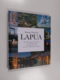 Lapua : kotikaupunkimme = vår hemstad = our hometown = unsere Heimatstadt