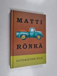 Automiesten kylä : pienoisromaani