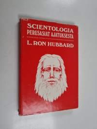 Scientologia : perusasiat ajatuksesta