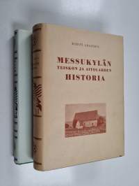 Messukylän historia 1-2 : Messukylän - Teiskon - Aitolahden historia ; Kaupunkiasutus valloittamassa Messukylää