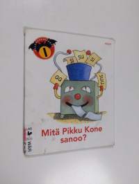 Mitä Pikku Kone sanoo?