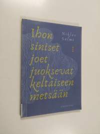Ihon siniset joet juoksevat keltaiseen metsään