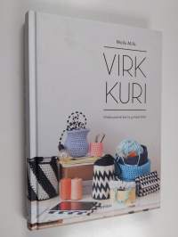 Virkkuri : Virkkuutöitä kotiin ja käyttöön