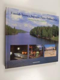 The Finnish sauna, the Japanese furo, the Indian inipi : bathing on three continents