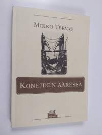 Koneiden ääressä