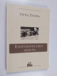 Ensitaistelujen ajoilta : romaani