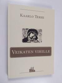 Veikaten vihille : romaani