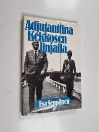 Adjutanttina Kekkosen linjalla