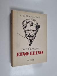 Tuntemani Eino Leino - kärsivä ihminen
