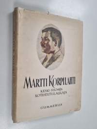 Martti Korpilahti : Keski-Suomen kotiseuturunoilija