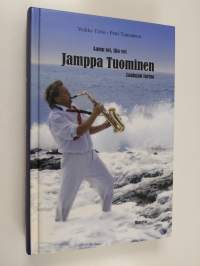 Jamppa Tuominen : aamu toi, ilta vei : suomalaisen laulajan tarina