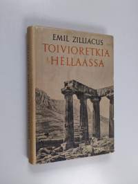 Toivioretkiä Hellaassa