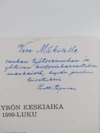 Hämeenkyrön keskiaika ja 1500-luku (signeerattu, tekijän omiste)