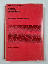 Vieraita avaruudesta : menneisyyden ratkaisemattomia arvoituksia