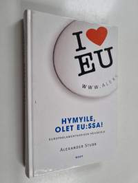 Hymyile, olet EU:ssa! - europarlamentaarikon päiväkirja
