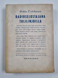 Radioselostajana tulilinjoilla
