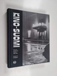 Kino-Suomi : elokuvan esittämisen historia 1896–2021 - Elokuvan esittämisen historia 1896–2021