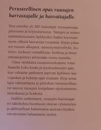Suomen ja Pohjolan ruusut. (Botaniikka, viljely, lajikkeet )