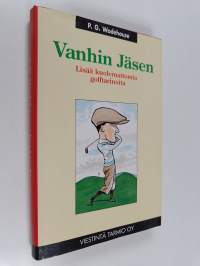 Vanhin Jäsen : lisää kuolemattomia golftarinoita