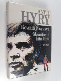 Kevättä ja syksyä ; Maantieltä hän lähti