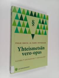 Yhteismetsän vero-opas : tulovero, arvonlisävero, verotustilanteet
