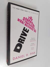 Drive : the surprising truth about what motivates us
