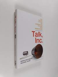 Talk, Inc : How Trusted Leaders Use Conversation to Power Their Organizations (signeerattu, tekijän omiste)