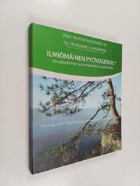 Ilmiömäinen Pycnogenol : Ainutlaatuinen ja monipuolinen ravintolisä
