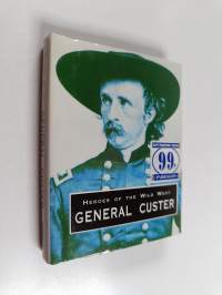 Heroes of the wild west : general custer