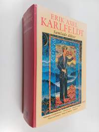 Samlade dikter : Vildmarks- och kärleksvisor, fridolins visor, fridolins lustgård, flora och pomona, flora och bellona, hösthorn