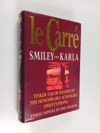 Tinker tailor soldier spy ; The honourable schoolboy ; Smiley&#039;s people