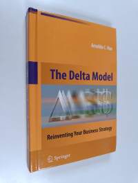 The delta model : reinventing your business strategy