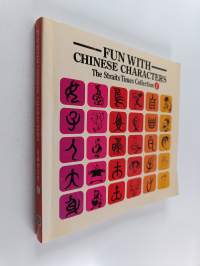 Fun with Chinese Characters : The Straits Times Collection 1