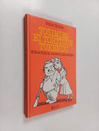 Tosimies ei torttuun tukehdu : miten torjun naisten lähentelyn