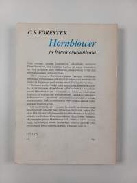 Hornblower ja hänen omatuntonsa : Keskeneräiseksi jäänyt romaani ja kaksi novellia