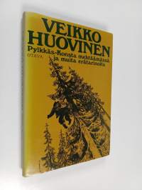 Pylkkäs-Konsta mehtäämässä ja muita erätarinoita
